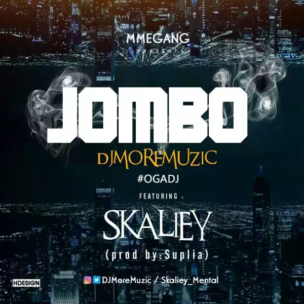 DJ MoreMuzic - Jombo (ft. Skaliey)